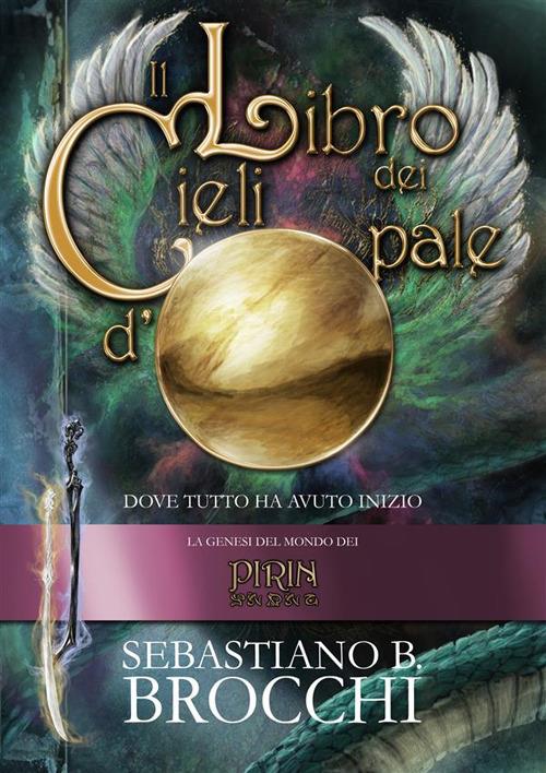 Il libro dei cieli d'opale - Sebastiano B. Brocchi - ebook