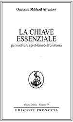 La chiave essenziale per risolvere i problemi dell'esistenza