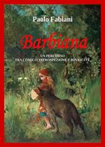 Barbiana. Un percorso tra comico, introspezione e rinascita