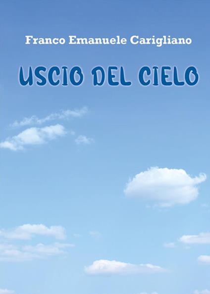 Uscio del cielo - Franco Emanuele Carigliano - ebook