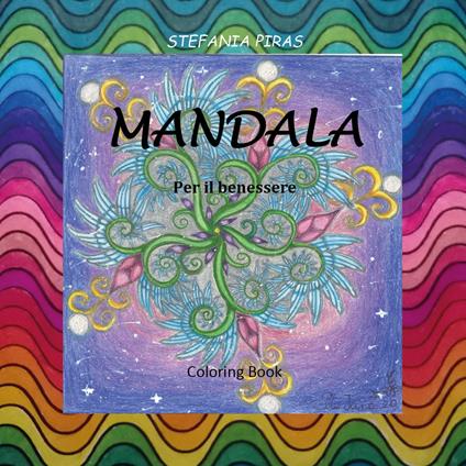 Mandala. Per il benessere - Stefania Piras - copertina