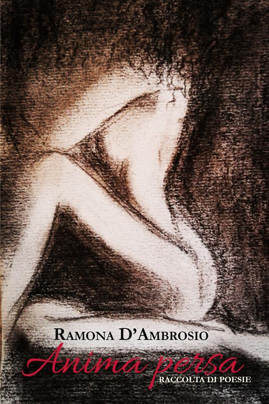 Anima persa. Raccolta di poesie - Ramona D'Ambrosio - copertina