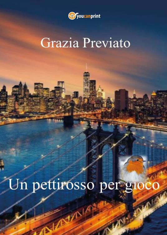 Un pettirosso per gioco - Grazia Previato - copertina