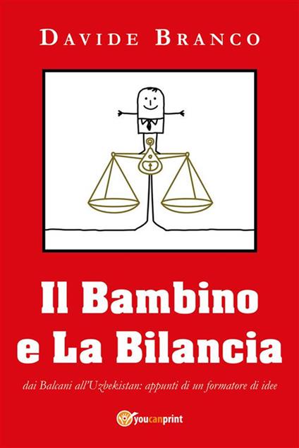 Il bambino e la bilancia - Davide Branco - ebook