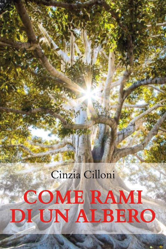 Come rami di un albero - Cinzia Cilloni - copertina