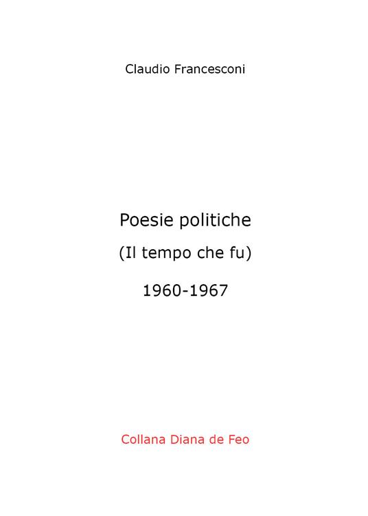 Poesie politiche. Il tempo che fu - Claudio Francesconi - copertina