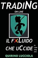 Trading online. Il fluido che uccide