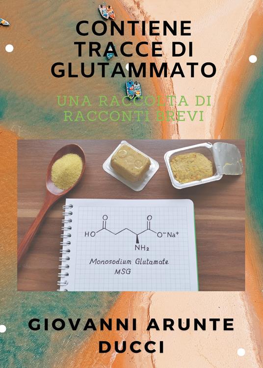 Contiene tracce di glutammato - Giovanni Arunte Ducci - copertina