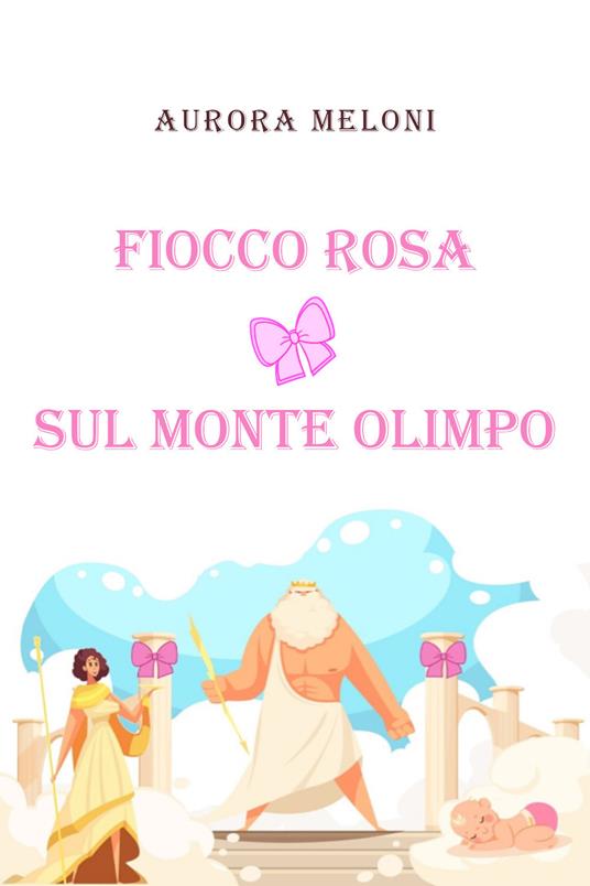 Fiocco rosa sul Monte Olimpo - Aurora Meloni - copertina