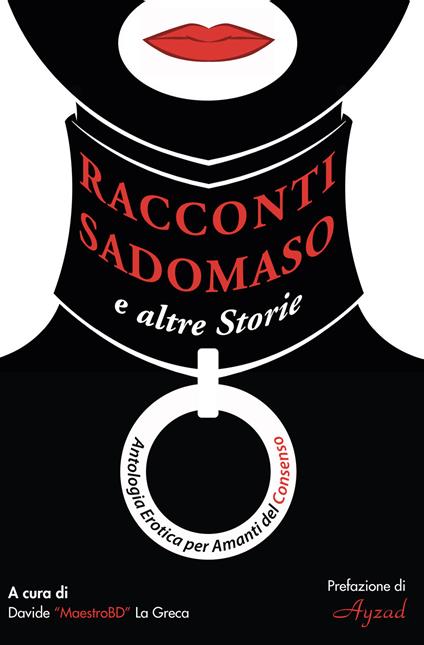 Racconti sadomaso e altre storie: antologia per amanti del consenso - Davide La Greca - copertina