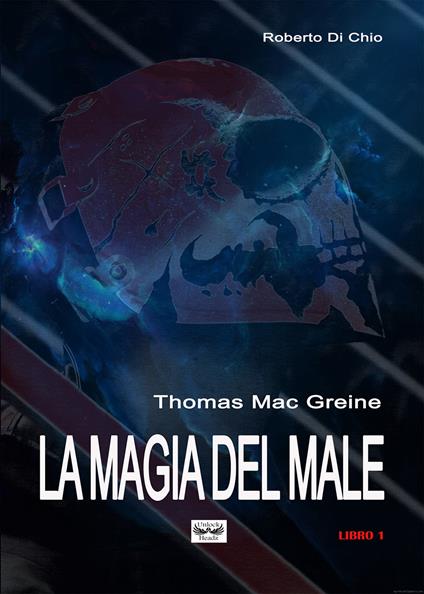 Thomas Mac Greine. La magia del male - Roberto Di Chio - copertina