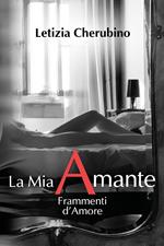 La mia amante. Frammenti d'amore