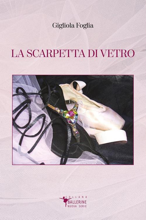 La scarpetta di vetro - Gigliola Foglia - ebook