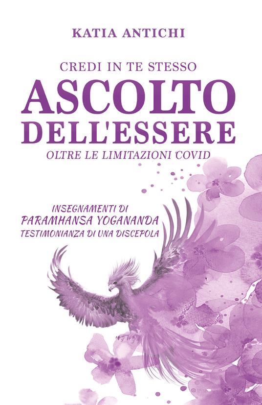 Ascolto dell'essere oltre le limitazioni Covid - Katia Antichi - copertina