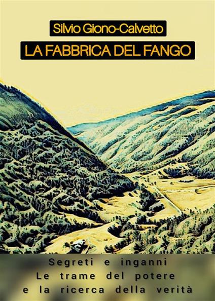 La fabbrica del fango - Silvio Giono-Calvetto - ebook