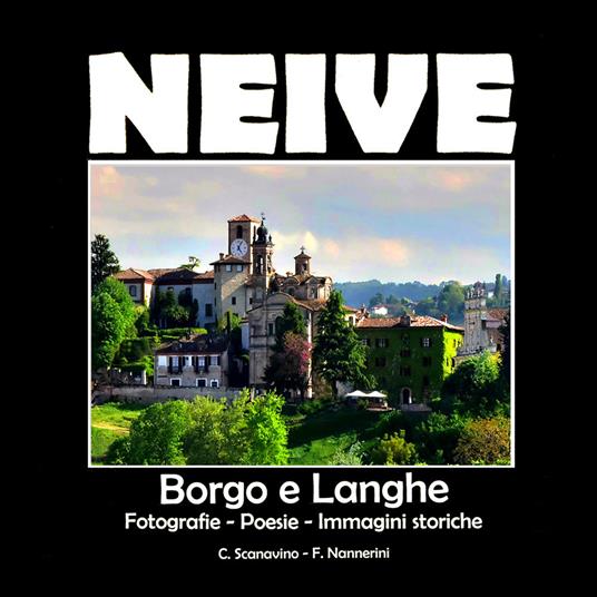 Neive. Borgo e dintorni di langa - Claudio Scanavino - copertina