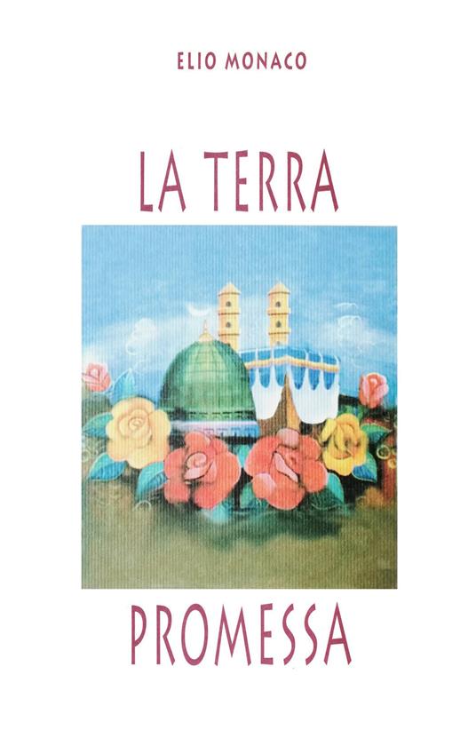 La terra promessa - Elio Monaco - copertina