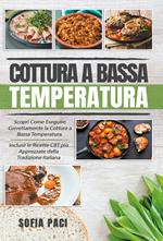 Cottura a bassa temperatura. Scopri come eseguire correttamente la cottura a bassa temperatura