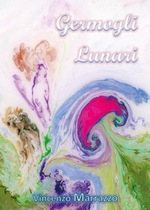 Germogli lunari - Vincenzo Marrazzo - ebook