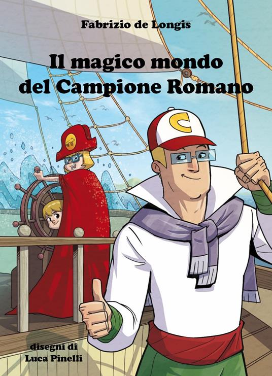 Il magico mondo del campione romano - Fabrizio de Longis - copertina