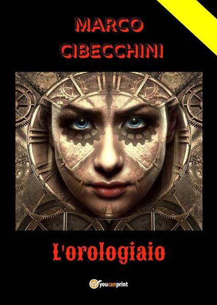 L' orologiaio - Marco Dolabelli Cibecchini - ebook