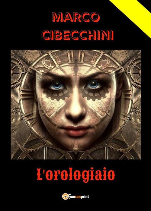 L' orologiaio - Marco Dolabelli Cibecchini - ebook