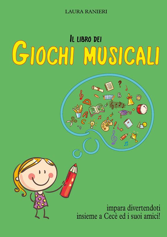 Il libro dei giochi musicali. Ediz. illustrata - Laura Ranieri - Libro -  Youcanprint 