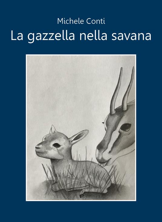 La gazzella nella savana - Michele Conti - copertina