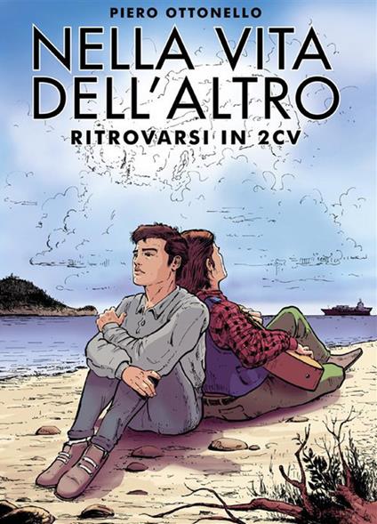 Nella vita dell'altro. Ritrovarsi in 2cv - Piero Ottonello - ebook