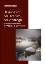 Gli impavidi del Direttivo dei Vinallegri e l’inquietante mistero dell’Abbazia di San Vivant