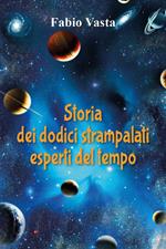 Storia dei dodici strampalati esperti del tempo