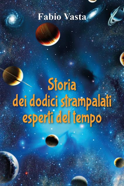 Storia dei dodici strampalati esperti del tempo - Fabio Vasta - copertina