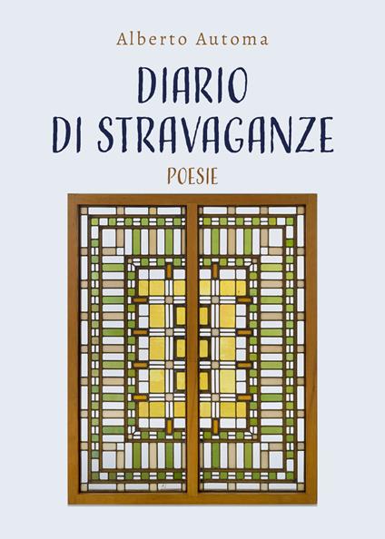 Diario di stravaganze - Alberto Automa - copertina