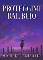 Proteggimi dal buio