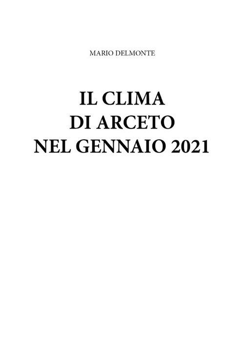 IL clima di Arceto nel gennaio 2021 - Mario Delmonte - ebook