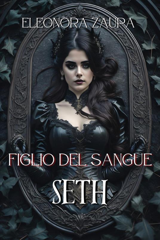 Figlio del sangue. Seth - Eleonora Zaupa - copertina