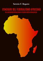 Itinerari del federalismo africano fra autodeterminazione e tutela delle minoranze