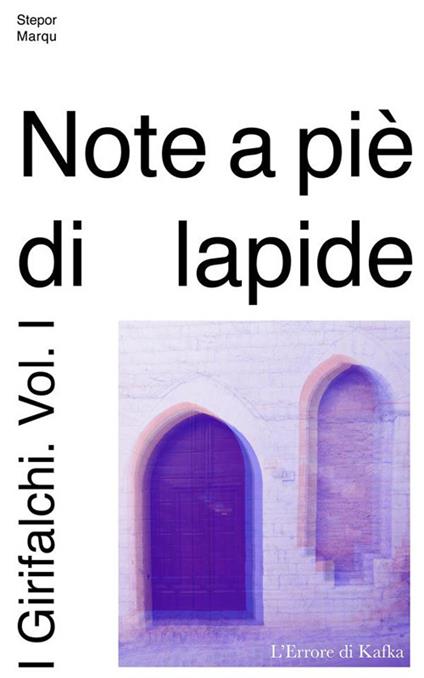 Note a piè di lapide. I Girifalchi. Vol. 1 - Stepor Marqu - ebook