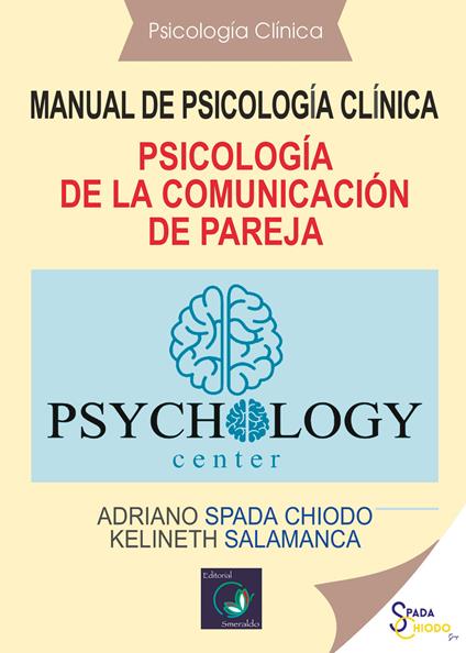 Psicología de la comunicación de pareja. Manual de psicología clínica - Adriano Spada Chiodo,Kelineth Salamanca - copertina