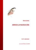 Medjugorje. Arriva la nuova era