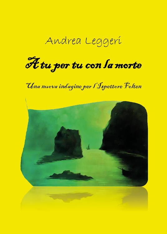 A tu per tu con la morte - Andrea Leggeri - copertina