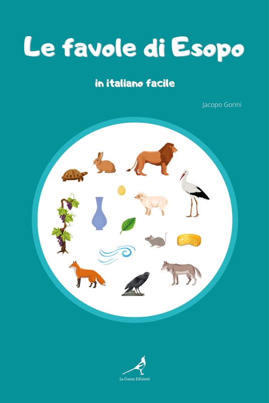 Le favole di Esopo in italiano facile - Jacopo Gorini - copertina