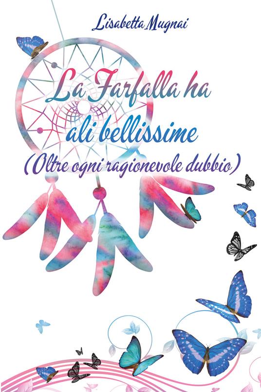 farfalla ha ali bellissime (Oltre ogni ragionevole dubbio)