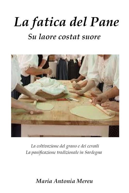 La fatica del pane - Maria Antonia Mereu - ebook