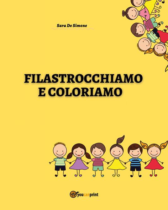 Filastrocchiamo e coloriamo. Ediz. illustrata - Sara De Simone - copertina