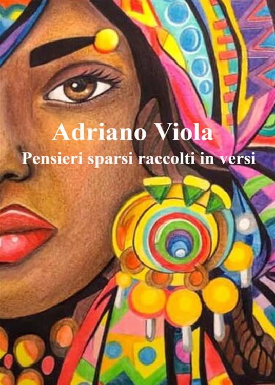 Pensieri sparsi raccolti in versi - Adriano Viola - copertina