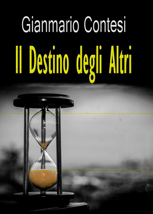 Il destino degli altri - Gianmario Contesi - copertina