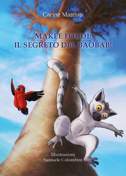 Maki e Foudi: il segreto del baobab! - Carine Matthijs - copertina