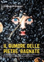 Il rumore delle pietre bagnate