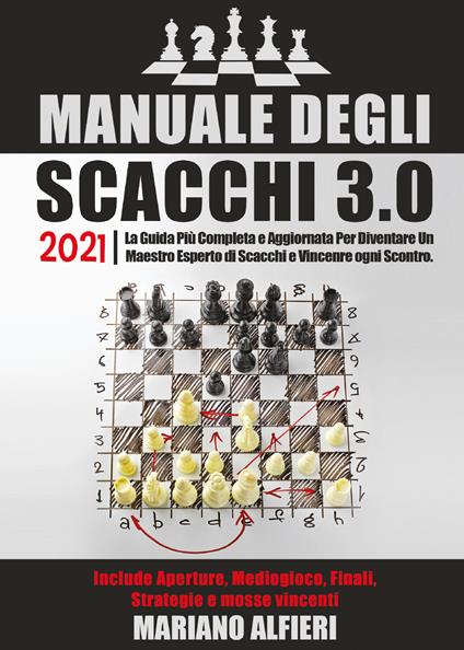 Manuale degli scacchi 3.0 2021 - Mariano Alfieri - copertina